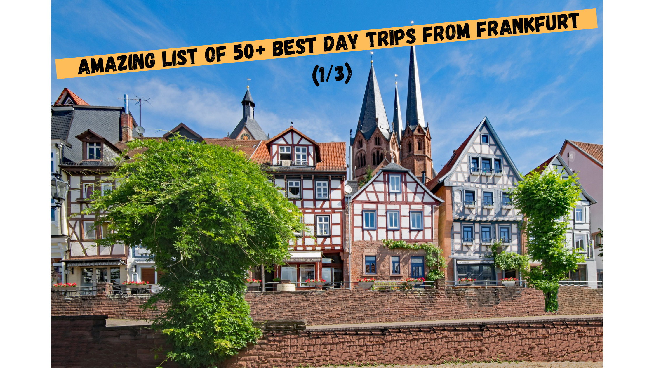 Read more about the article Amazing list of 50+ best day trips from Frankfurt (1/3)